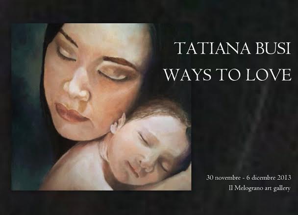 Tatiana Busi - Ways to love